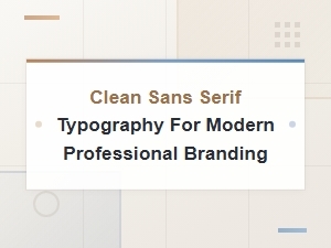 Clean Sans Serif Typography for Modern Professional Branding