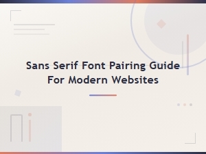 Sans Serif Font Pairing Guide for Modern Websites